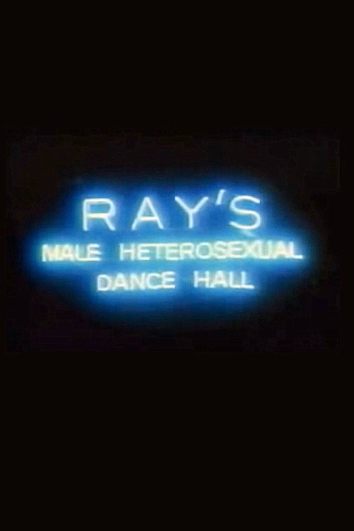 Ray’s Male Heterosexual Dance Hall poster