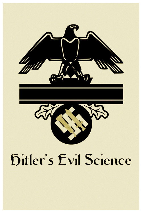 Hitler’s Evil Science poster