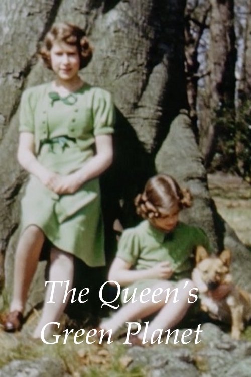 The Queen’s Green Planet poster