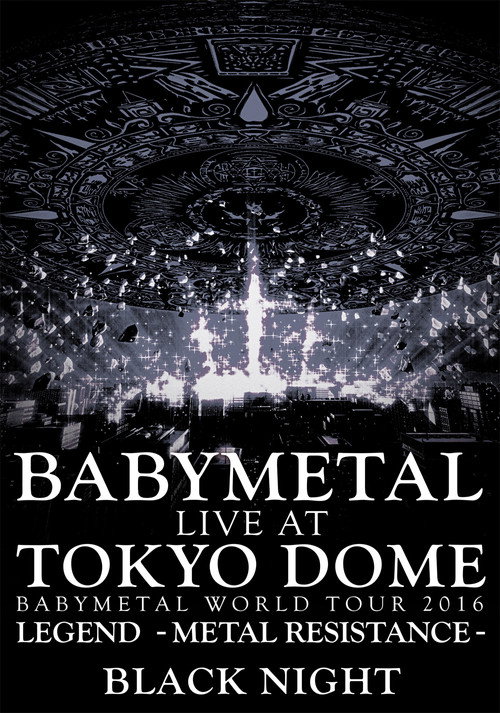 BABYMETAL Live at Tokyo Dome – WORLD TOUR 2016 – LEGEND – METAL RESISTANCE – Black Night poster