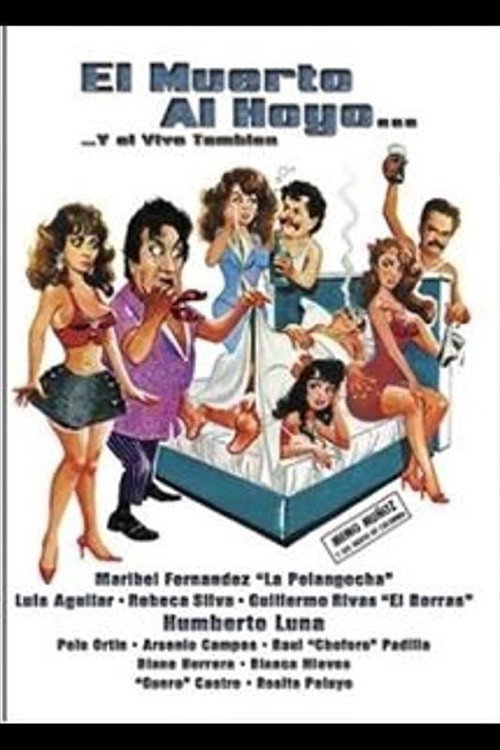 El muerto al hoyo… y el vivo también poster
