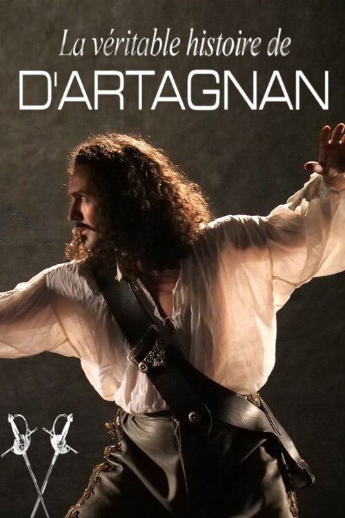La véritable histoire de D’Artagnan poster