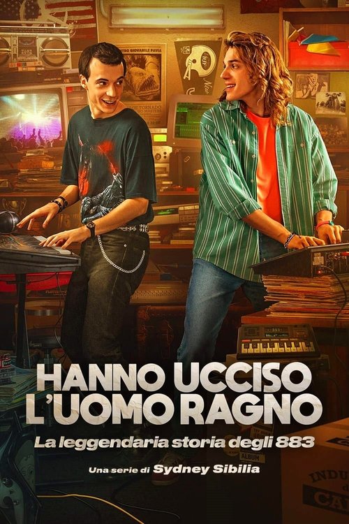 Hanno ucciso l’Uomo Ragno – La leggendaria storia degli 883 poster