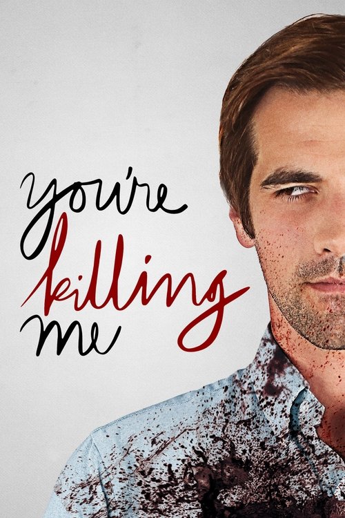 You’re Killing Me poster
