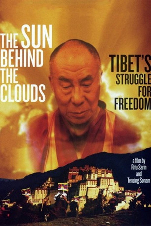 The Sun Behind the Clouds: Tibet’s Struggle for Freedom poster