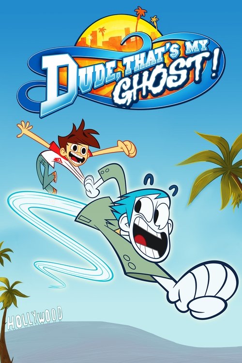 Dude, That’s My Ghost! poster