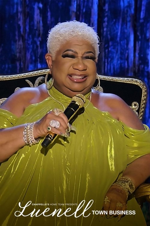 Chappelle’s Home Team – Luenell: Town Business poster