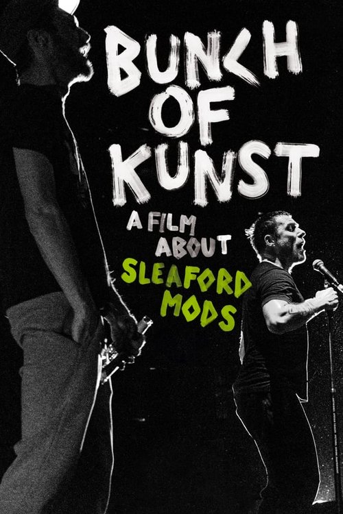 Bunch of Kunst – A Film About Sleaford Mods poster
