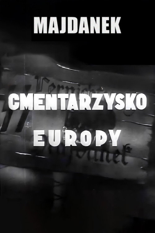 Majdanek – Cemetery of Europe poster