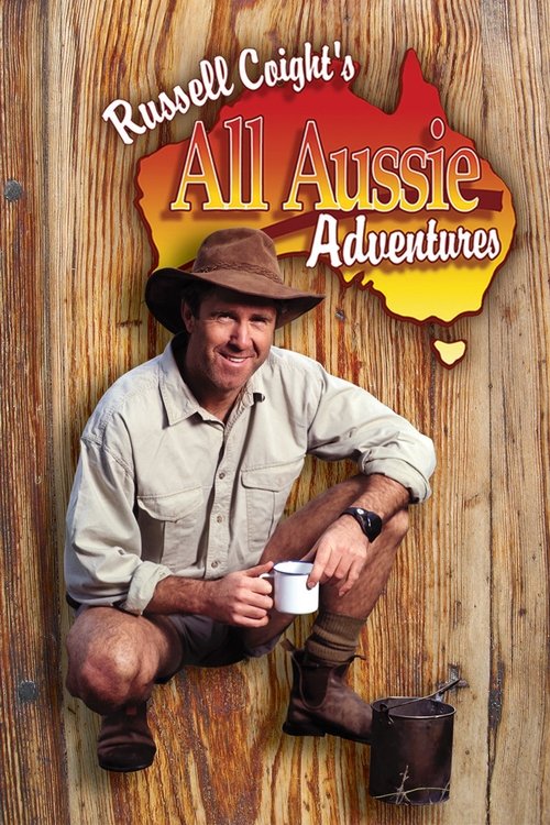 Russell Coight’s All Aussie Adventures poster