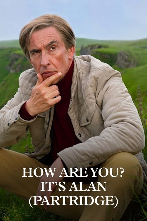 How Are You? It’s Alan (Partridge) poster