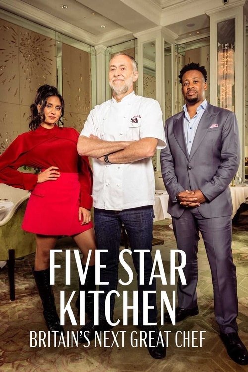 Five Star Kitchen: Britain’s Next Great Chef poster