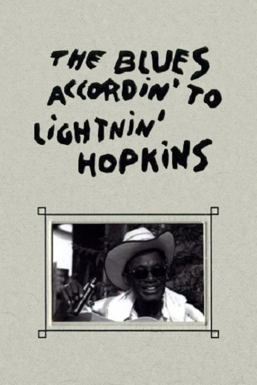 The Blues Accordin’ to Lightnin’ Hopkins poster