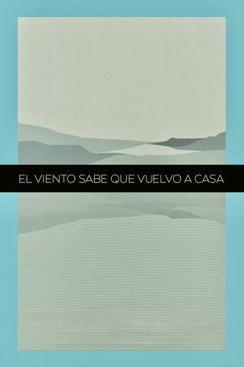 The Winds Know That I’m Coming Back Home poster
