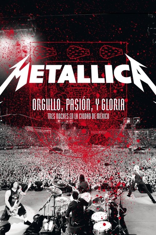 Metallica: Pride, Passion and Glory – Three Nights in Mexico City poster