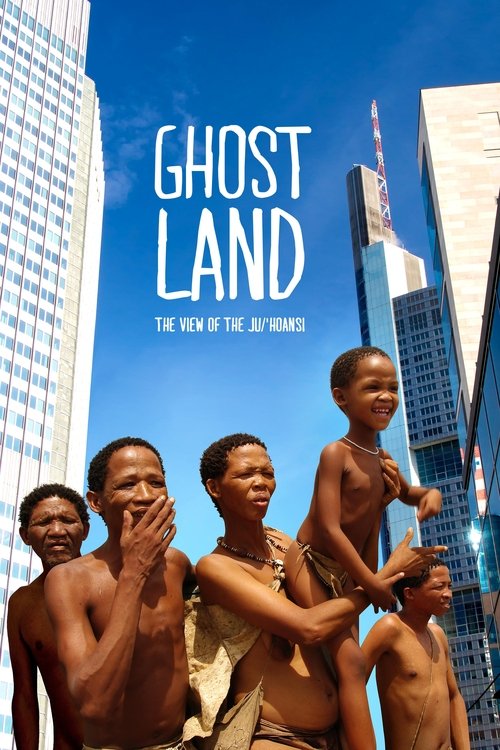 Ghostland: The View of the Ju’Hoansi poster