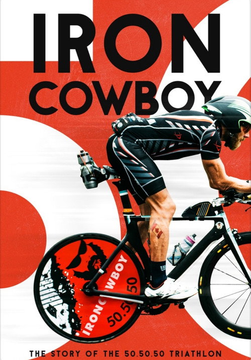 Iron Cowboy: The Story of the 50.50.50 poster