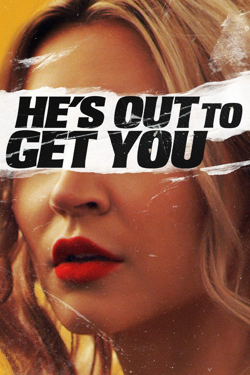 He’s Out to Get You poster
