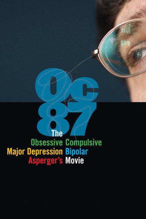 OC87: The Obsessive Compulsive, Major Depression, Bipolar, Asperger’s Movie poster