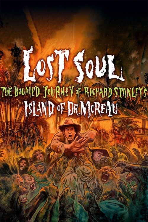 Lost Soul: The Doomed Journey of Richard Stanley’s Island of Dr. Moreau poster