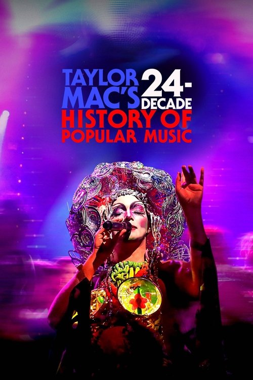 Taylor Mac’s 24-Decade History of Popular Music poster