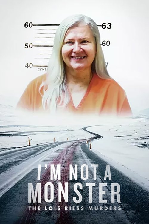 I’m Not a Monster: The Lois Riess Murders poster