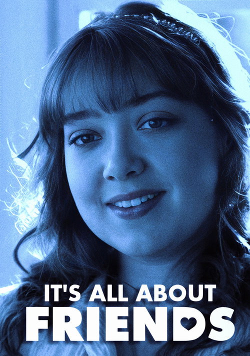 It’s All About Friends poster
