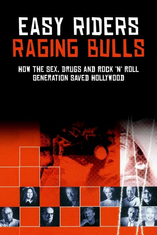 Easy Riders, Raging Bulls: How the Sex ‘n’ Drugs ‘n’ Rock ‘n’ Roll Generation Saved Hollywood poster