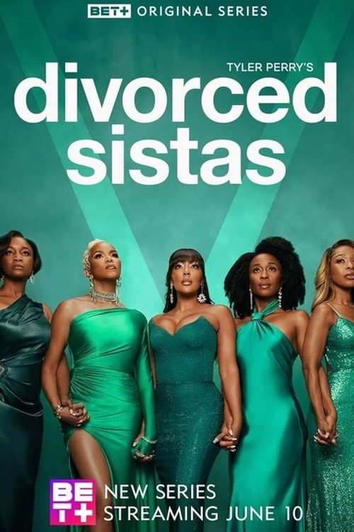 Tyler Perry’s Divorced Sistas poster