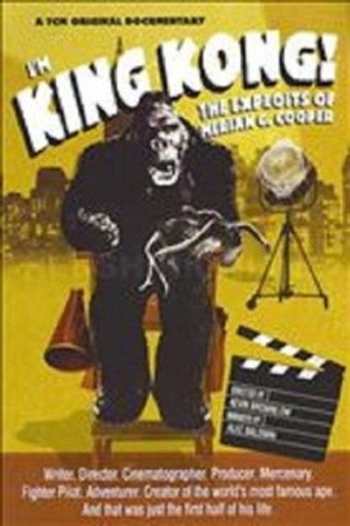 I’m King Kong!: The Exploits of Merian C. Cooper poster