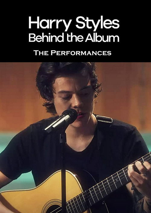 Harry Styles: Behind the Album – The Performances poster