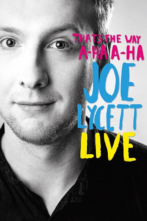 Joe Lycett: That’s the Way, A-Ha, A-Ha, Joe Lycett – Live poster