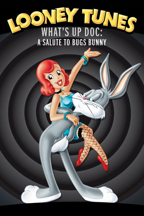 What’s Up Doc? A Salute to Bugs Bunny poster