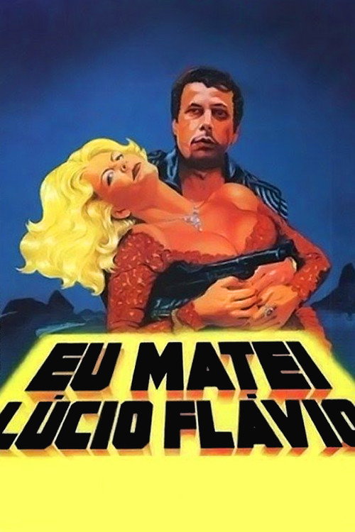 I Killed Lucio Flavio poster