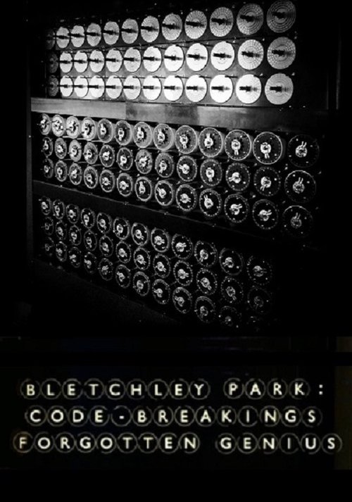 Bletchley Park: Code-breaking’s Forgotten Genius poster