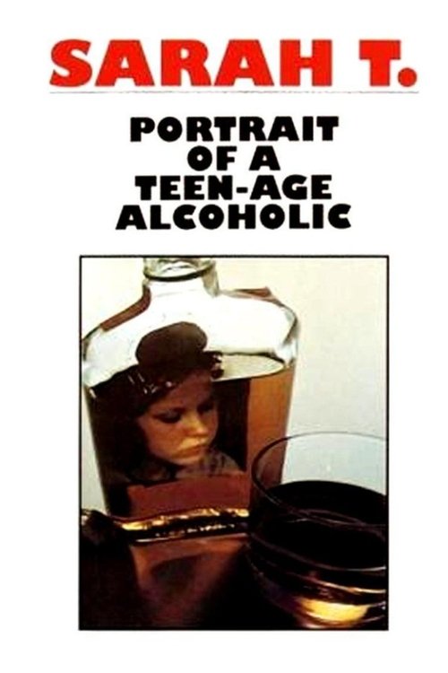 Sarah T. – Portrait of a Teenage Alcoholic poster