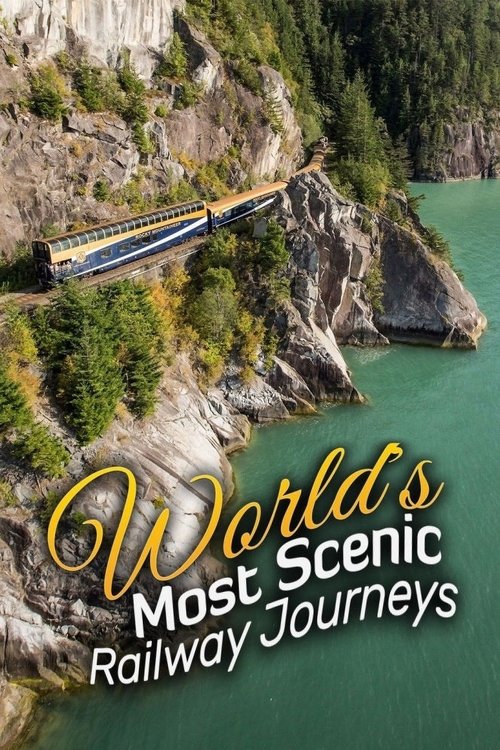 World’s Most Scenic Railway Journeys poster
