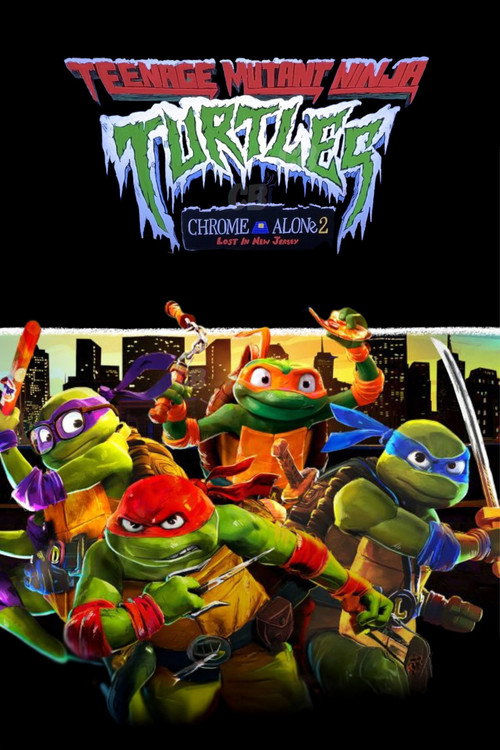 Teenage Mutant Ninja Turtles: Chrome Alone 2 – Lost in New Jersey poster