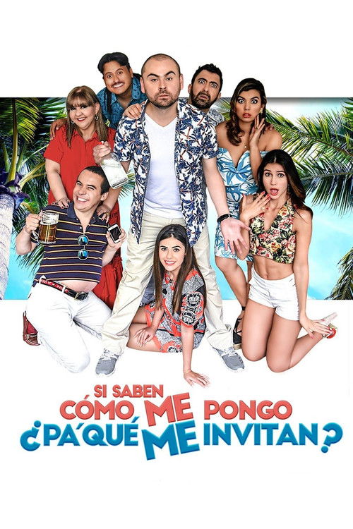 Si saben cómo me pongo ¿Pa’ qué me invitan? poster