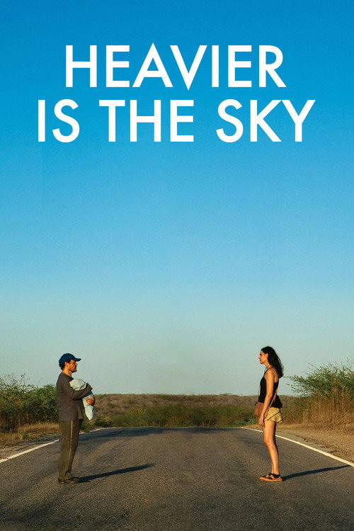 Heavier Is the Sky poster