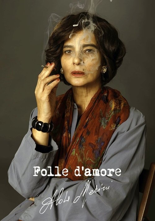 Folle d’amore – Alda Merini poster