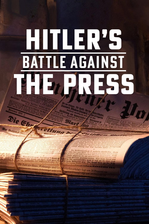 Hitler’s Battle Against the Press poster