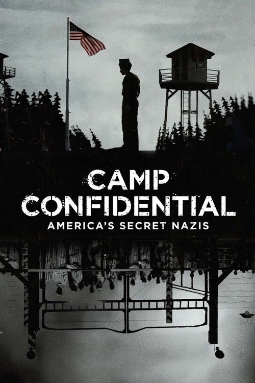 Camp Confidential: America’s Secret Nazis poster