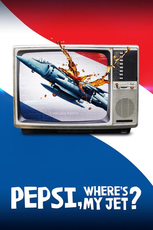 Pepsi, Where’s My Jet? poster