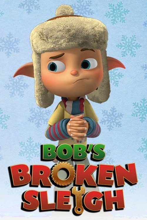 Bob’s Broken Sleigh poster