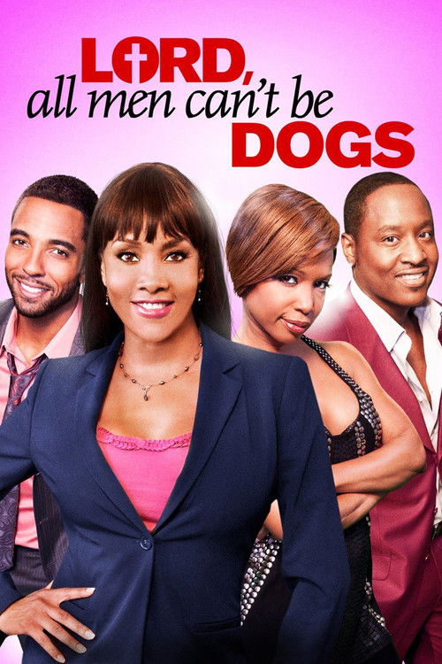 Lord, All Men Can’t Be Dogs poster