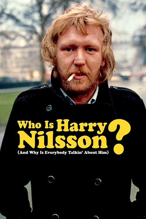 Who Is Harry Nilsson (And Why Is Everybody Talkin’ About Him?) poster