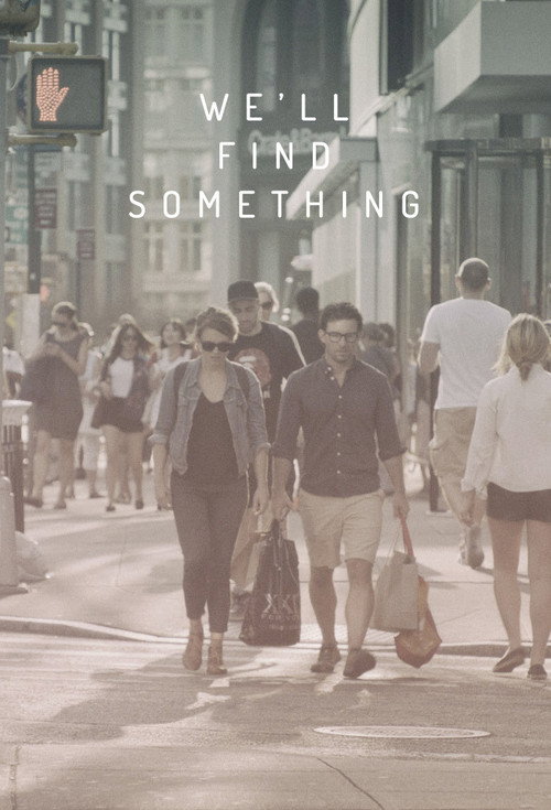 We’ll Find Something poster