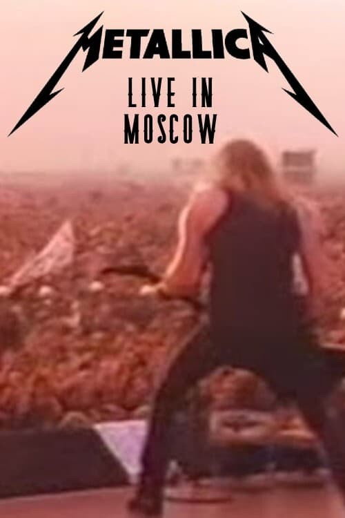 Metallica: Live Moscow – Monsters of Rock poster