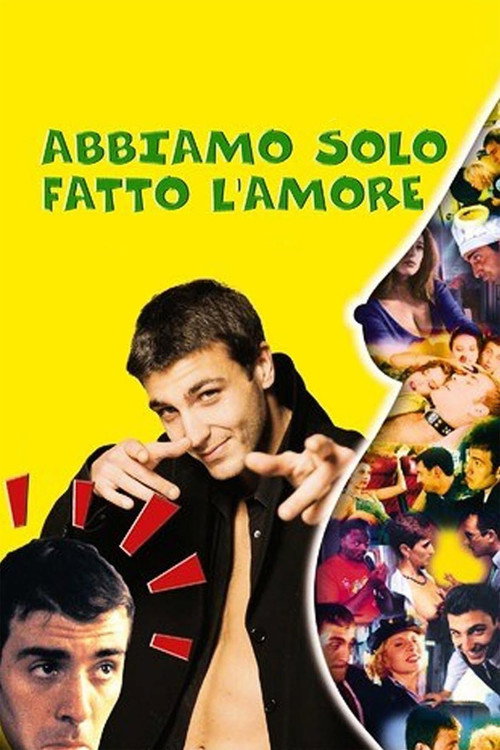 Abbiamo solo fatto l’amore poster